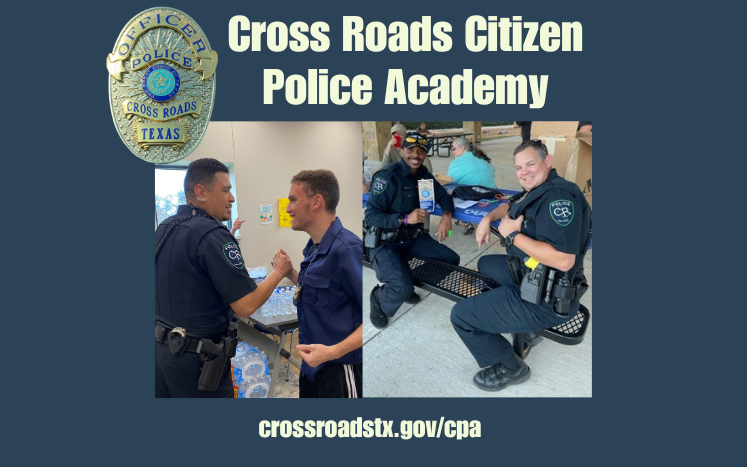 Cross Roads Citizen Police Academy; crossroadstx.gov/cpa