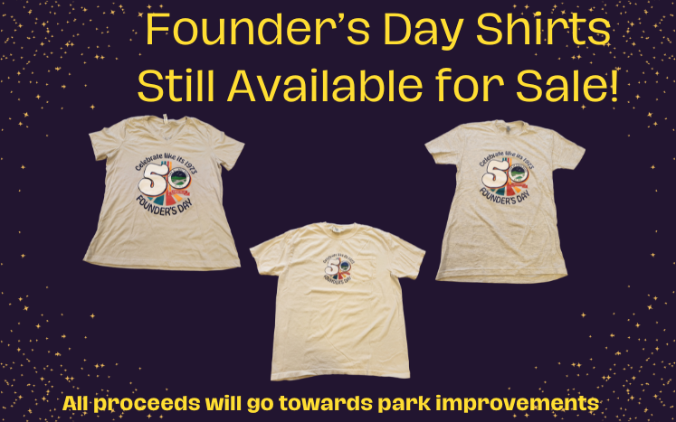 Founder’s Day Shirts Still Available for Sale! All proceeds will go towards park improvements